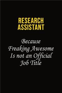 Research Assistant Because Freaking Awesome Is Not An Official Job Title