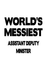 World's Messiest Assistant Deputy Minister