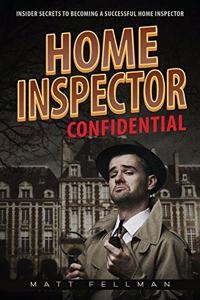 Home Inspector Confidential