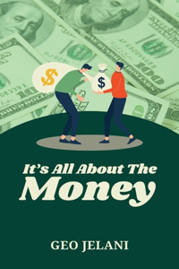 It's All About The Money