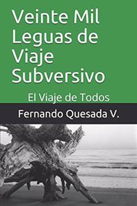 Veinte Mil Leguas de Viaje Subversivo