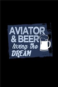 Aviator & beer living the dream
