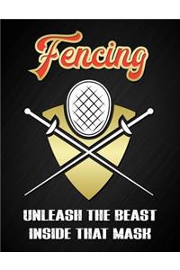 Fencing - Unleash the Beast Behind That Mask