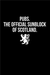 Pubs. the Official Sunblock of Scotland.: Blank Lined Journal