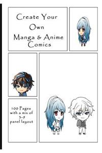 Create Your Own Manga & Anime Comics: 100 Pages with a mix of 3-9 panel layout. 7" x 10" book