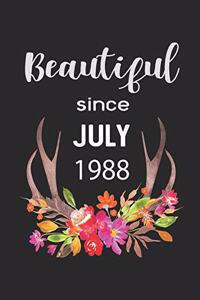 Beautiful Since July 1988