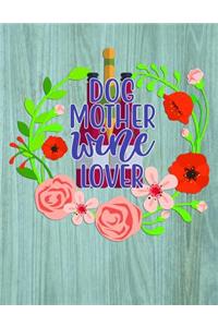 Dog Mother Wine Lover