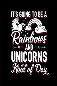 It's Going to Be a Rainbows and Unicorns Kind of Day