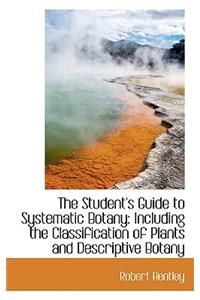 The Student's Guide to Systematic Botany