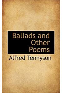 Ballads and Other Poems