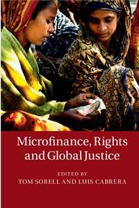 Microfinance, Rights and Global Justice