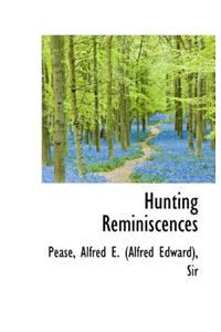 Hunting Reminiscences