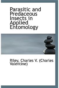 Parasitic and Predaceous Insects in Applied Entomology