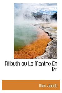 Filibuth Ou La Montre En RR