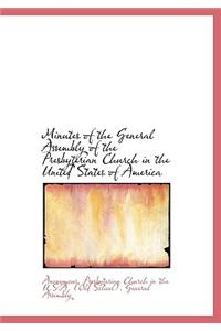 Minutes of the General Assembly of the Presbyterian Church in the United States of America