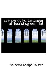 Eventyr Og Fort Llinger AF Tusind Og Een Nat