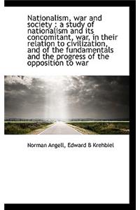 Nationalism, War and Society