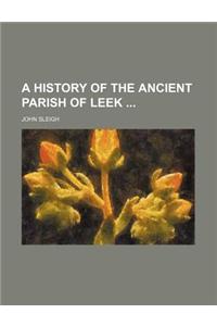 A History of the Ancient Parish of Leek