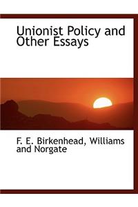 Unionist Policy and Other Essays