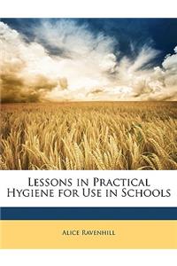 Lessons in Practical Hygiene for Use in Schools