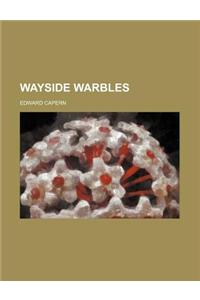 Wayside Warbles