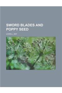 Sword Blades and Poppy Seed