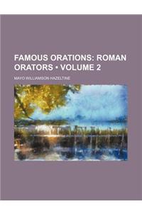 Famous Orations (Volume 2); Roman Orators