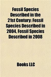 Fossil Species Described in the 21st Century