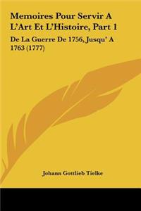 Memoires Pour Servir A L'Art Et L'Histoire, Part 1