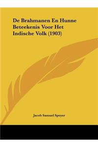 de Brahmanen En Hunne Beteekenis Voor Het Indische Volk (1903)