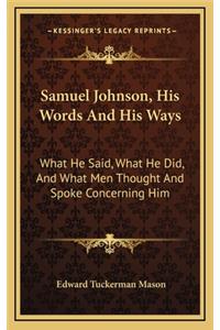 Samuel Johnson, His Words and His Ways