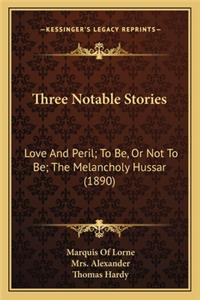 Three Notable Stories