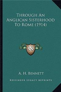 Through an Anglican Sisterhood to Rome (1914)