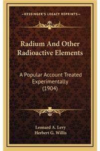 Radium and Other Radioactive Elements