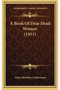A Book of Dear Dead Women (1911)