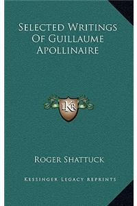 Selected Writings Of Guillaume Apollinaire