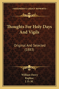 Thoughts for Holy Days and Vigils