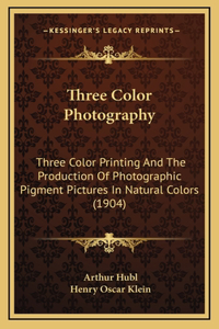 Three Color Photography
