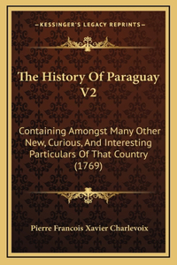 The History Of Paraguay V2