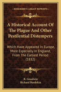 Historical Account Of The Plague And Other Pestilential Distempers