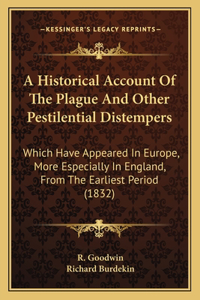 Historical Account Of The Plague And Other Pestilential Distempers