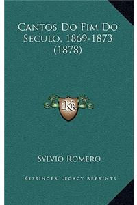 Cantos Do Fim Do Seculo, 1869-1873 (1878)