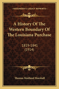 History Of The Western Boundary Of The Louisiana Purchase