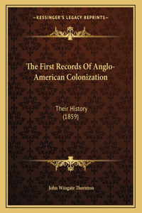 The First Records Of Anglo-American Colonization