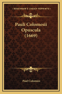 Pauli Colomesii Opuscula (1669)