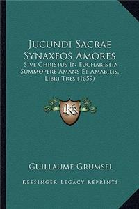 Jucundi Sacrae Synaxeos Amores