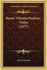 Basne Viliama Pauliny-Totha (1877)