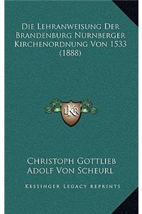 Die Lehranweisung Der Brandenburg Nurnberger Kirchenordnung Von 1533 (1888)