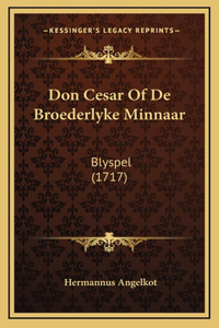 Don Cesar Of De Broederlyke Minnaar