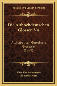 Die Althochdeutschen Glossen V4